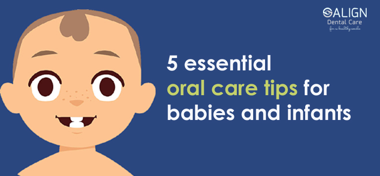 5 essential oral care tips for babies and infants