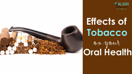 Tobacco effects on your dental health