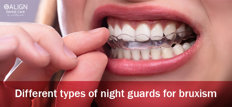Different types of night guards for bruxism