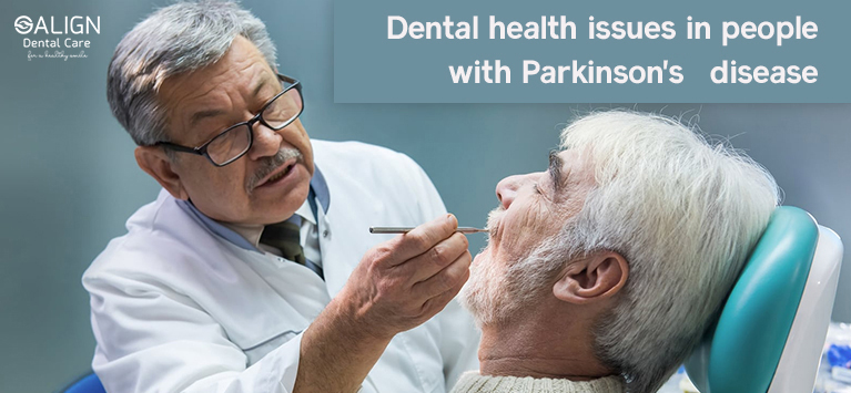 Dental health issues in people with Parkinson's disease