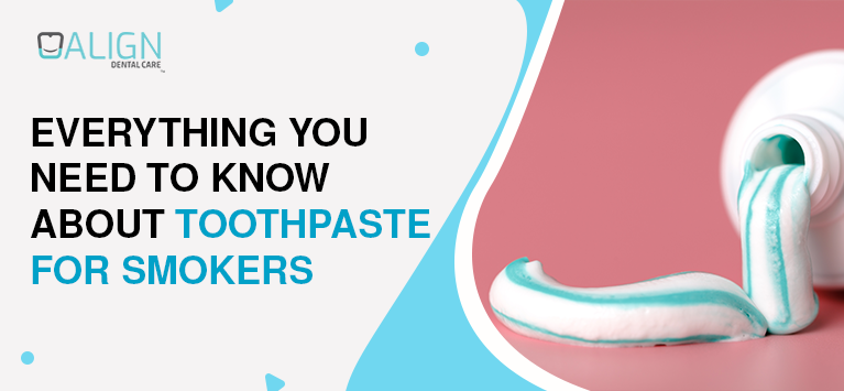 Everything you need to know about toothpaste for smokers